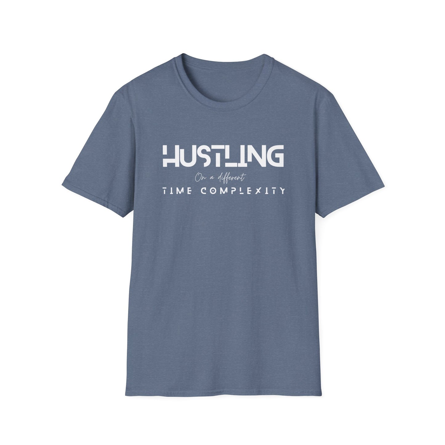 Hustling =Time complexity Unisex Softstyle T-Shirt