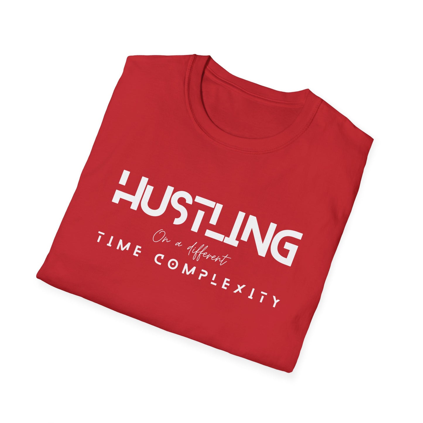 Hustling =Time complexity Unisex Softstyle T-Shirt