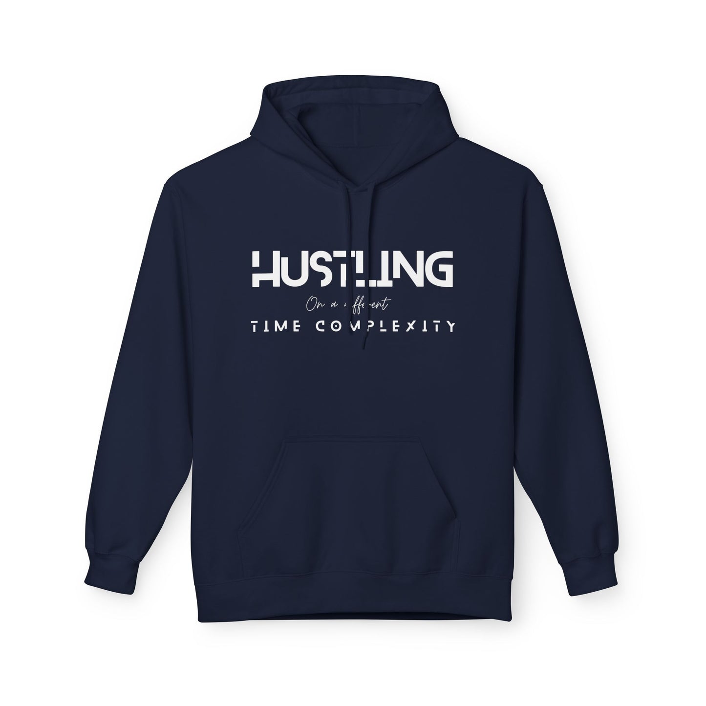 Hustling Midweight Fleece Hoodie - Motivational Sweatshirt