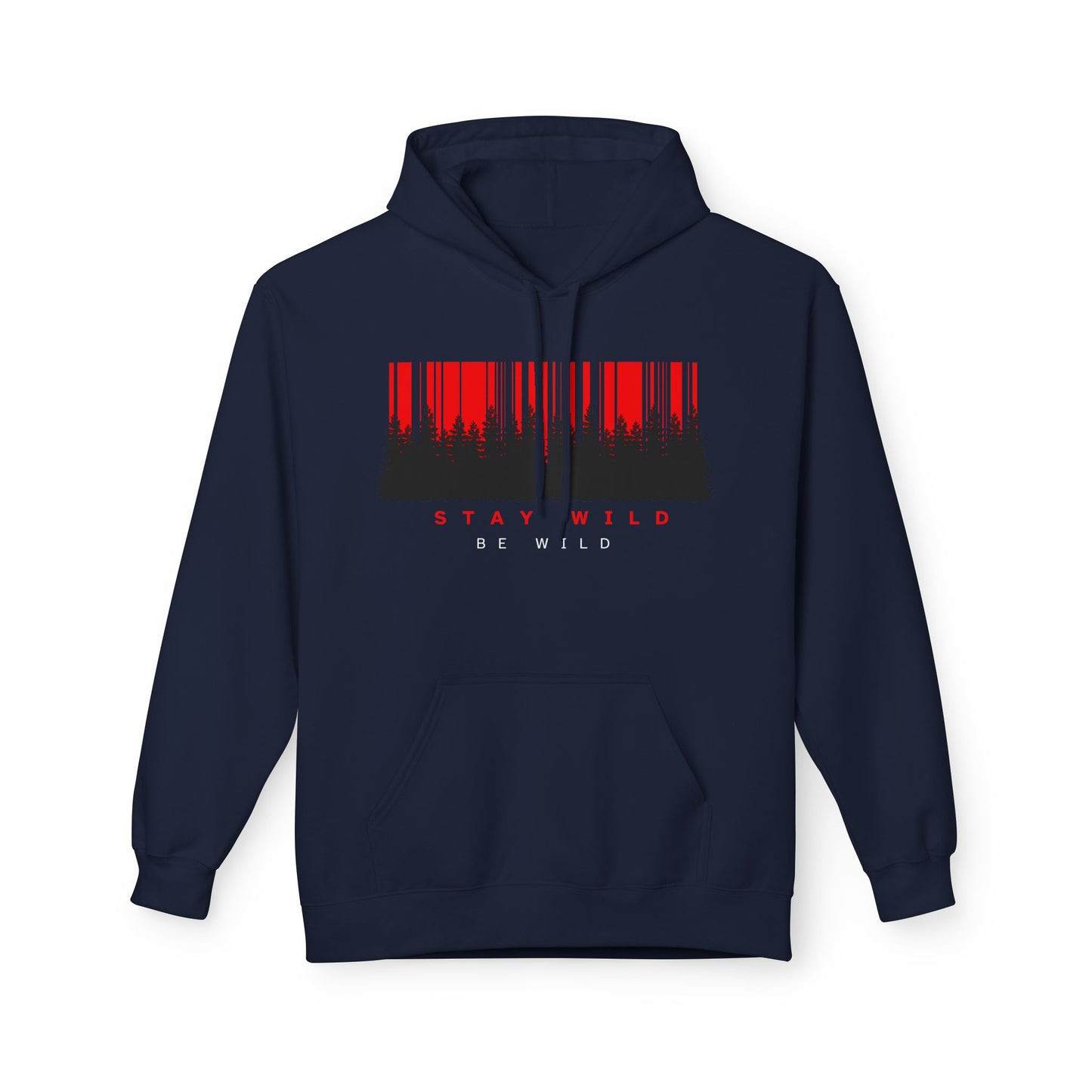 Stay Wild Fleece Hoodie - Cozy Unisex Sweatshirt