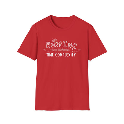 Hustling in a Different Time Complexity T-Shirt, Geeky Tee, Unisex Graphic Shirt