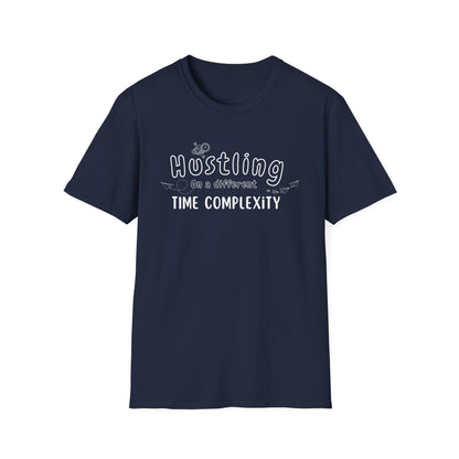 Hustling in a Different Time Complexity T-Shirt, Geeky Tee, Unisex Graphic Shirt