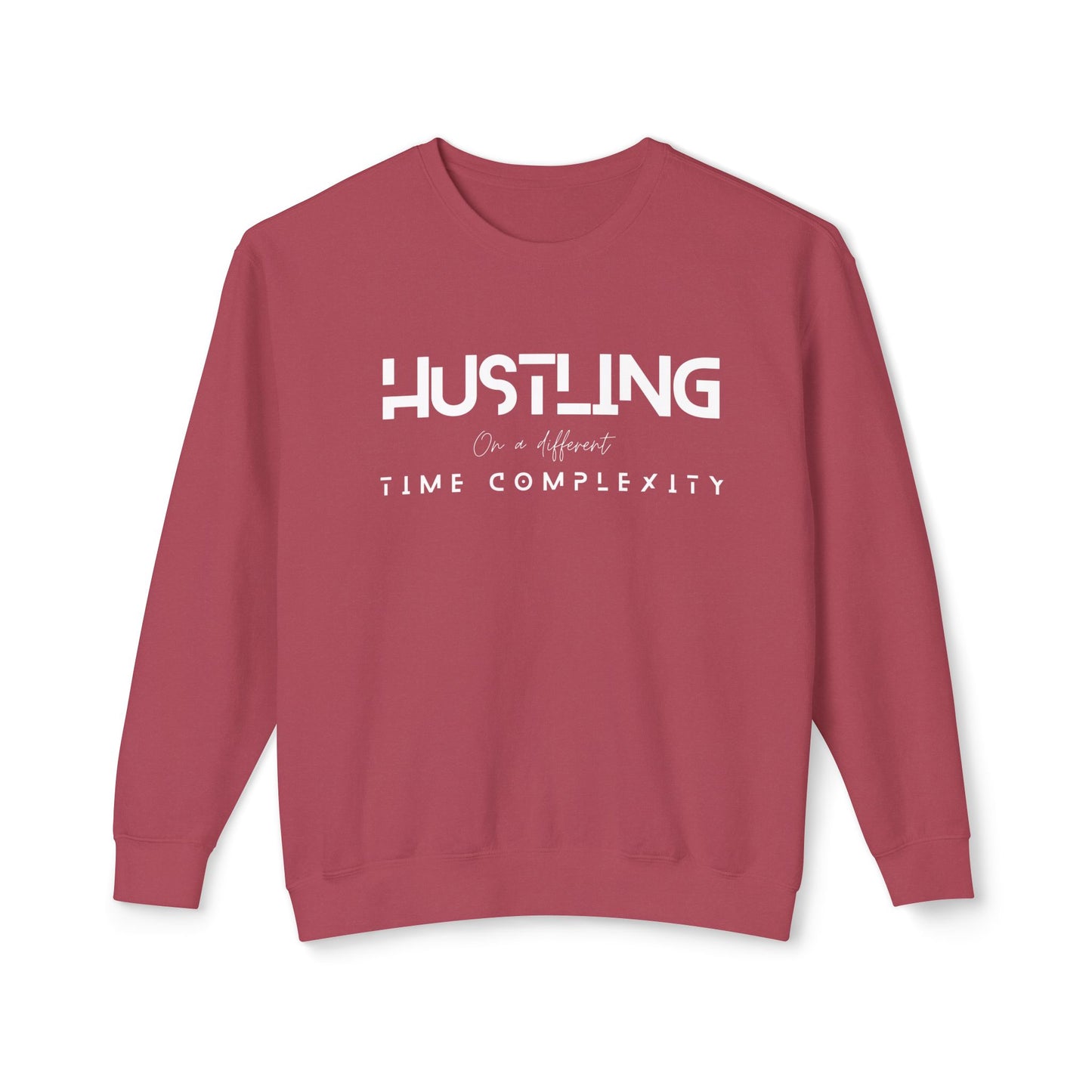 Hustling Crewneck, Motivational Sweatshirt