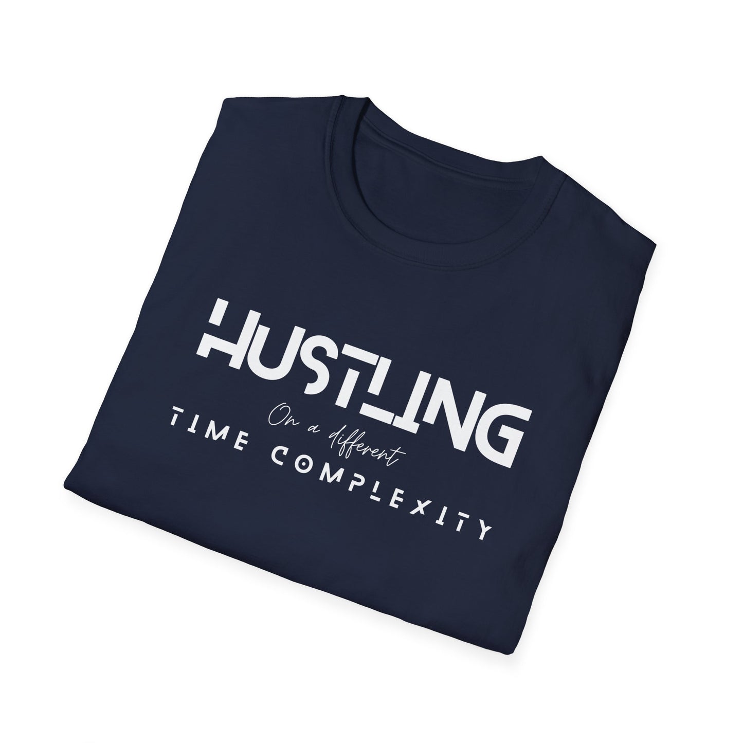 Hustling =Time complexity Unisex Softstyle T-Shirt
