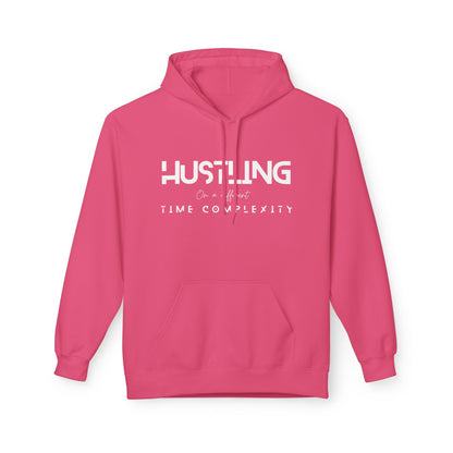 Hustling Midweight Fleece Hoodie - Motivational Sweatshirt