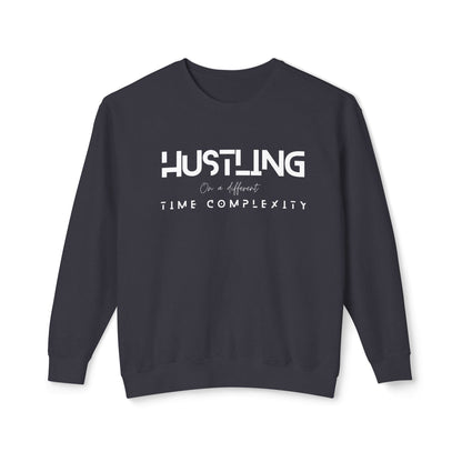 Hustling Crewneck, Motivational Sweatshirt
