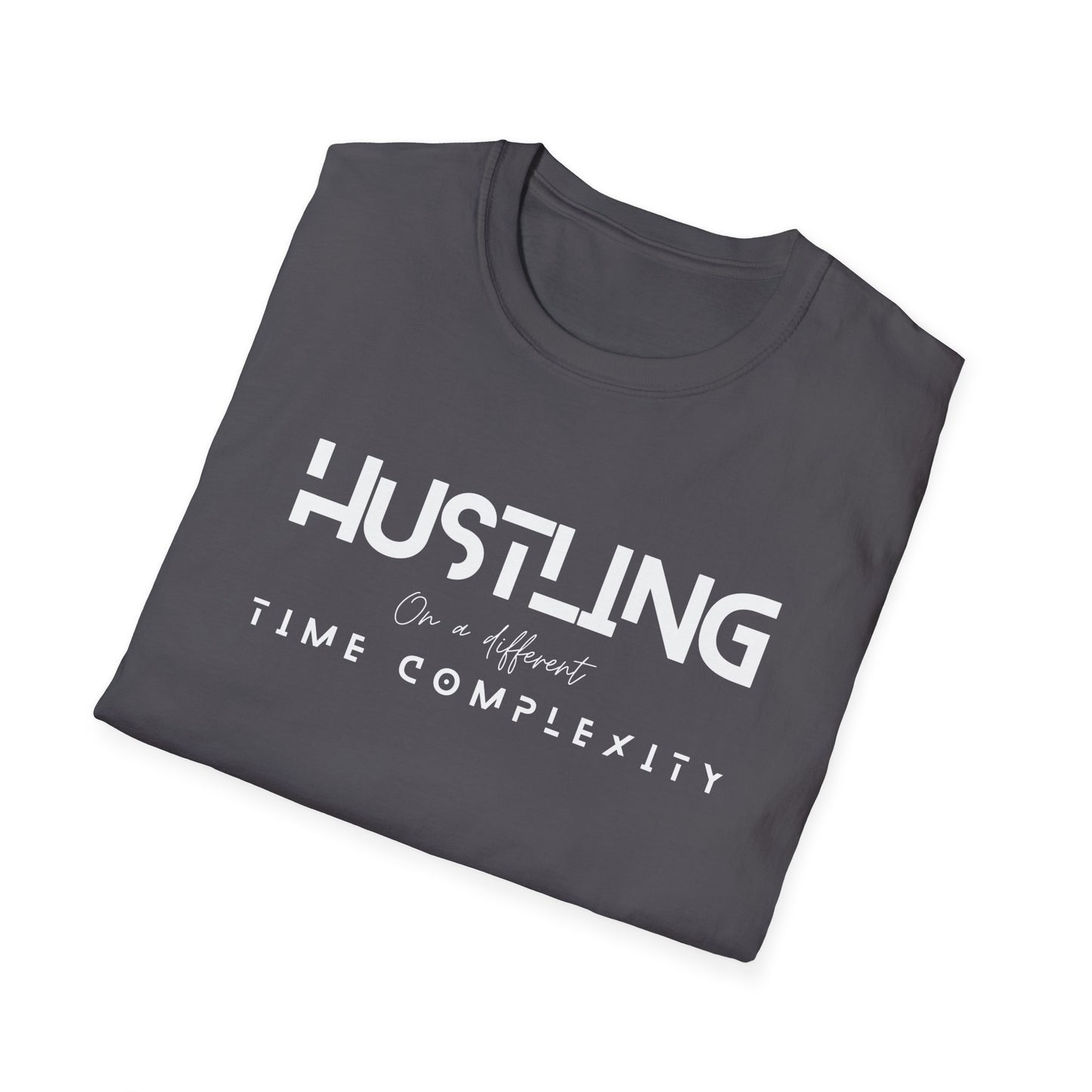 Hustling =Time complexity Unisex Softstyle T-Shirt