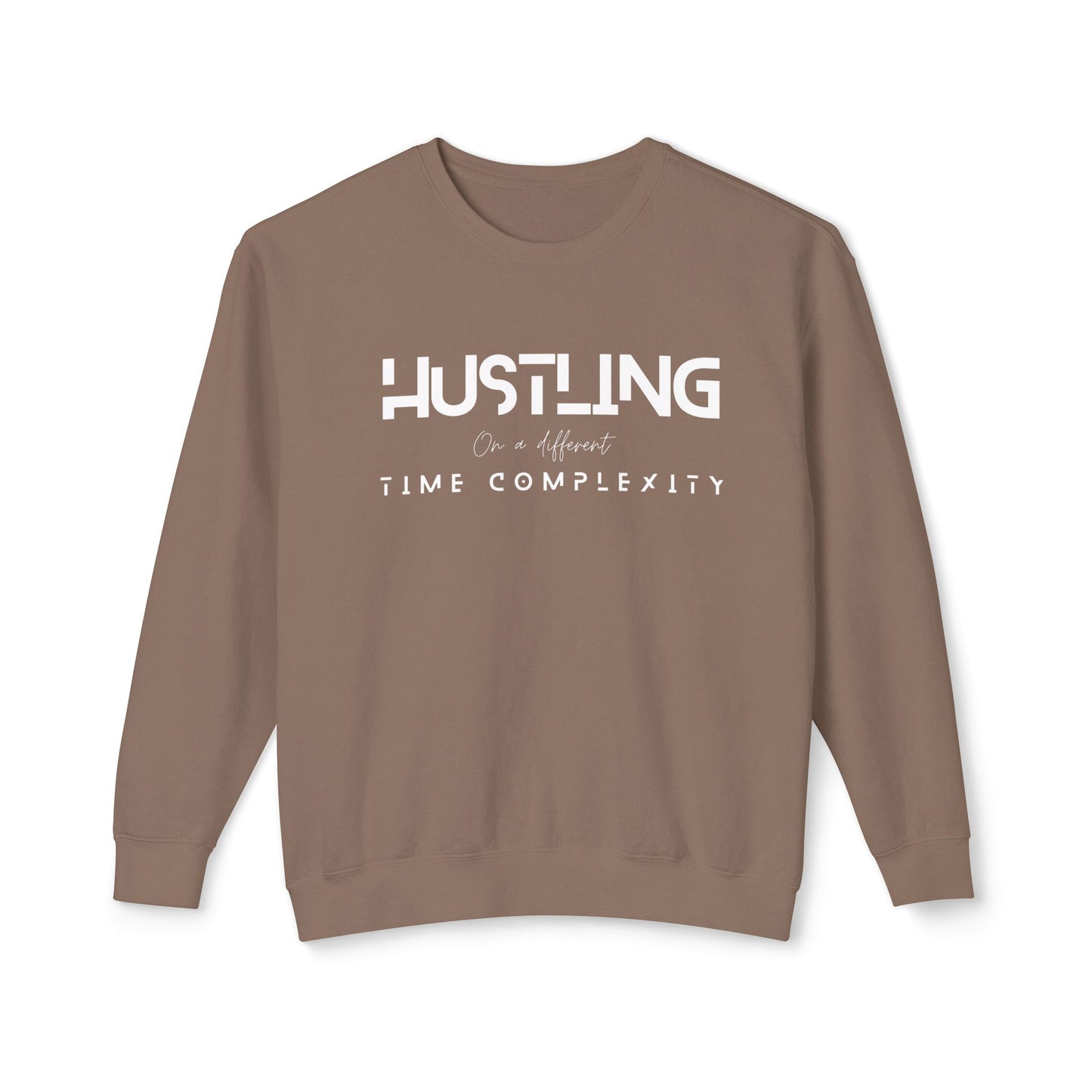 Hustling Crewneck, Motivational Sweatshirt