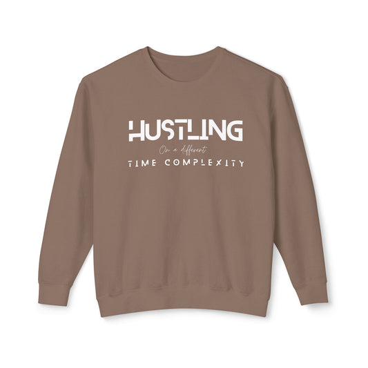 Hustling Crewneck, Motivational Sweatshirt