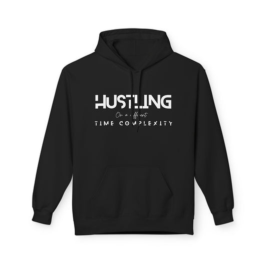 Hustling Midweight Fleece Hoodie - Motivational Sweatshirt