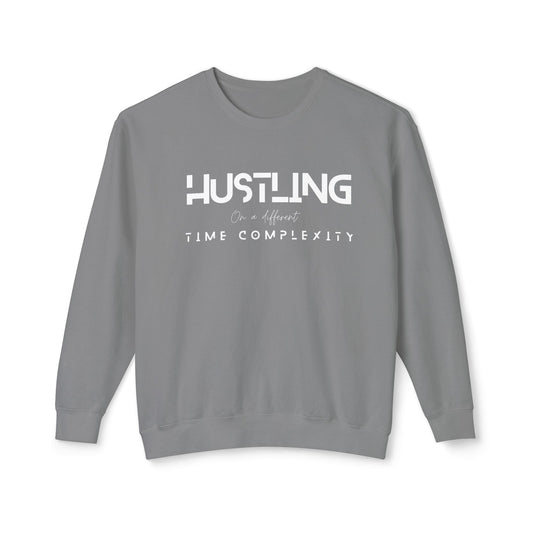 Hustling Crewneck, Motivational Sweatshirt