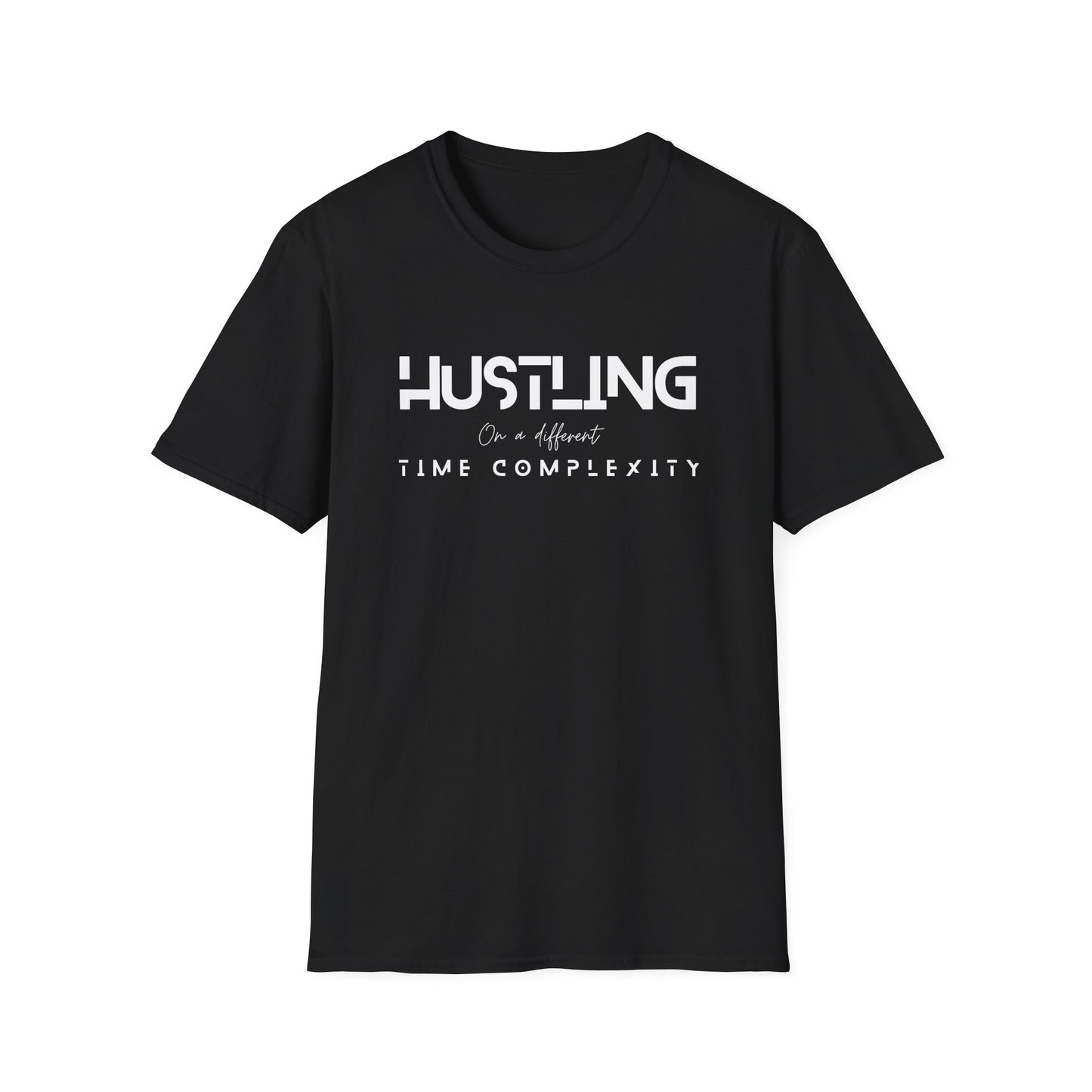 Hustling =Time complexity Unisex Softstyle T-Shirt