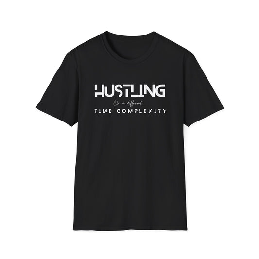 Hustling =Time complexity Unisex Softstyle T-Shirt