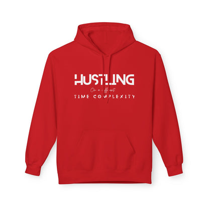 Hustling Midweight Fleece Hoodie - Motivational Sweatshirt