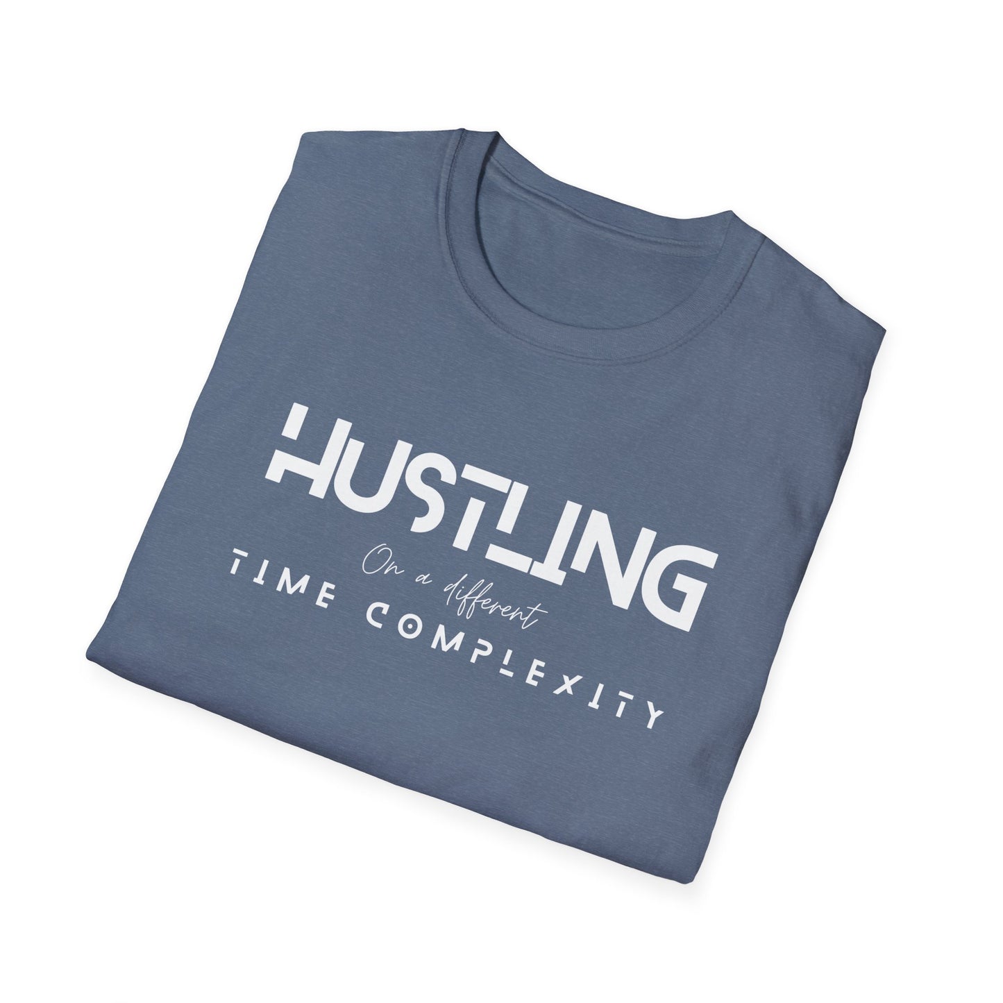 Hustling =Time complexity Unisex Softstyle T-Shirt